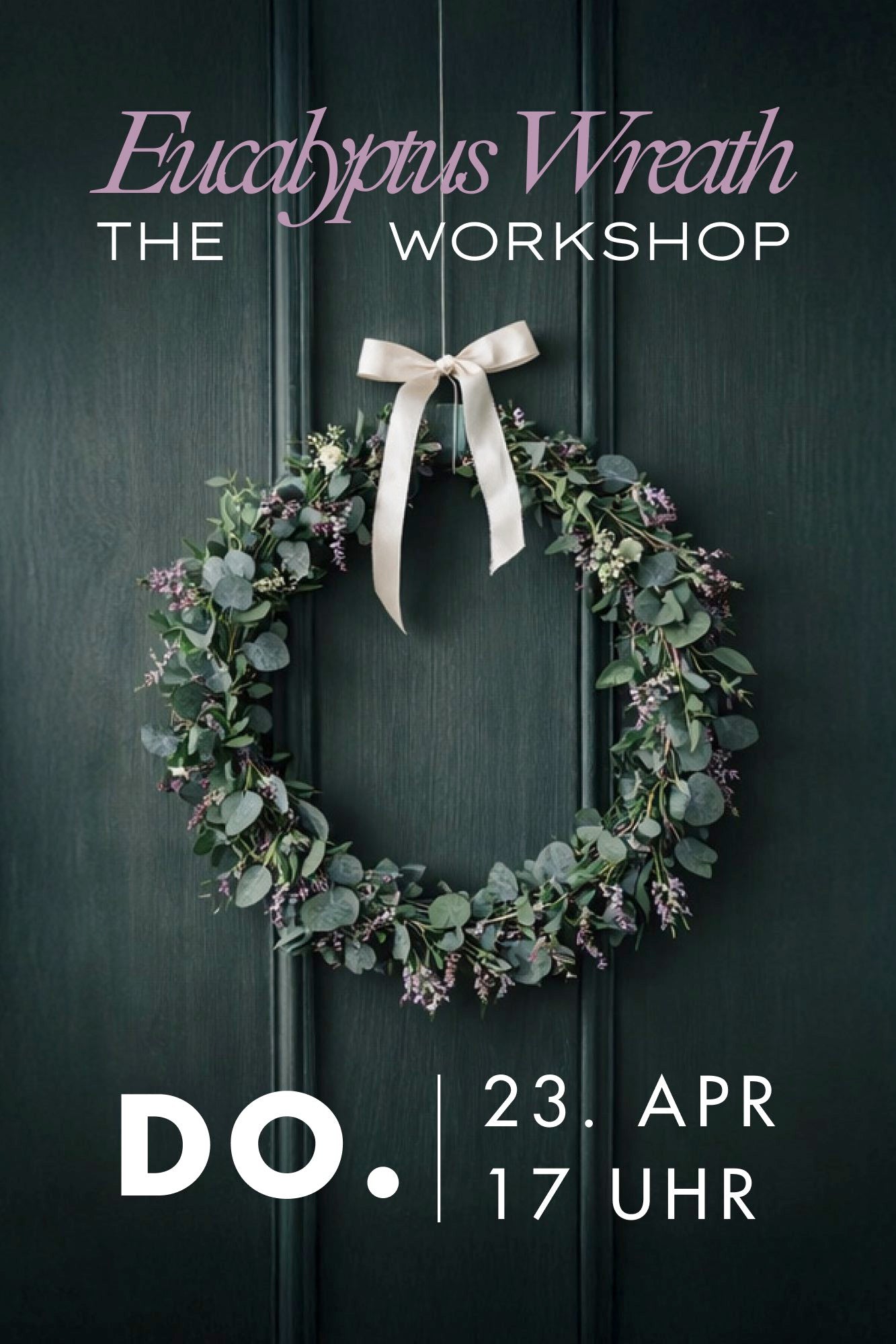 Workshop Wien Eucalyptus Kranz Blumen Do. 23. April 2026 // 17:00 - 18:30 Uhr