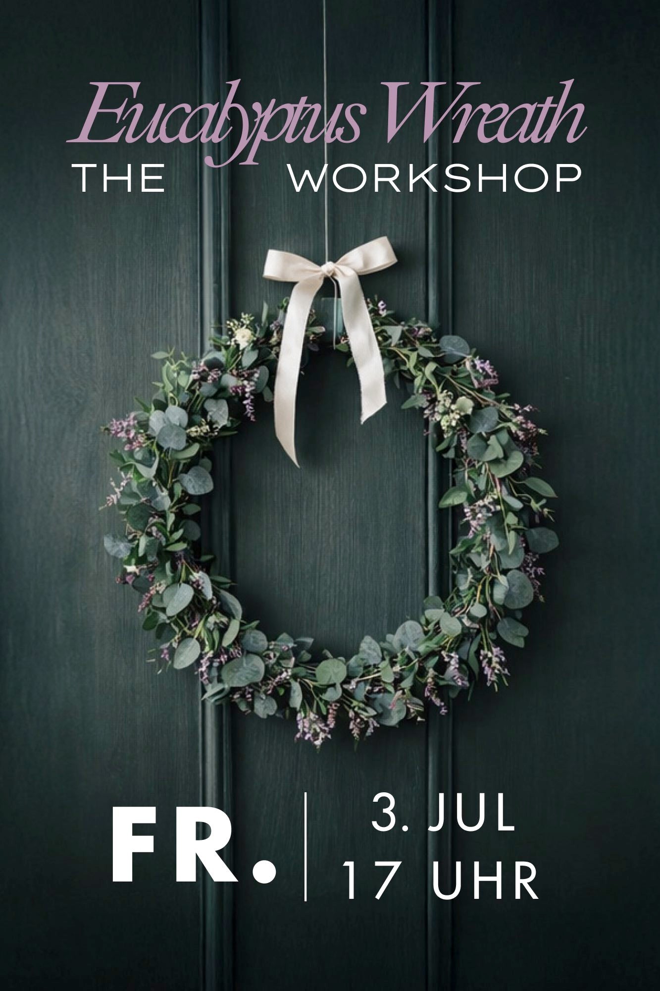Workshop Wien Eucalyptus Kranz Blumen Fr. 3. Jul 2026 // 17:00 - 18:30 Uhr